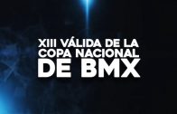 XIII Válida de la Copa Nacional de BMX